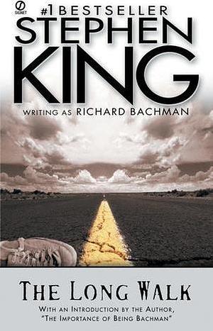 The Long Walk by Stephen King, Richard Bachman