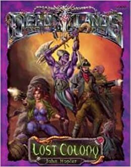 Deadlands Lost Colony by Pinnacle Entertainment