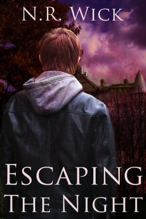 Escaping the Night by N.R. Wick