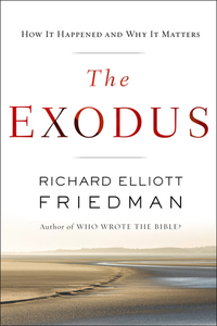 The Exodus by Richard Elliott Friedman