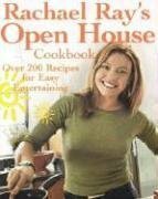 Rachael Ray's Open House Cookbook: Over 200 Recipes for Easy Entertaining by Rachael Ray