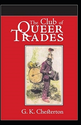 The Club of Queer Trades Illustrated by G.K. Chesterton