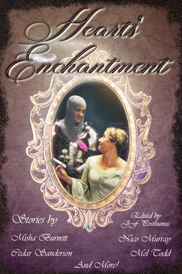The Hearts' Enchantment by Misha Burnett, Casey Moores, Brena Bock