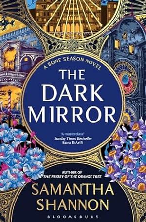 The Dark Mirror by Samantha Shannon