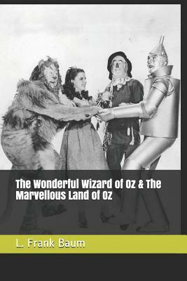 The Wonderful Wizard of Oz & the Marvellous Land of Oz by L. Frank Baum