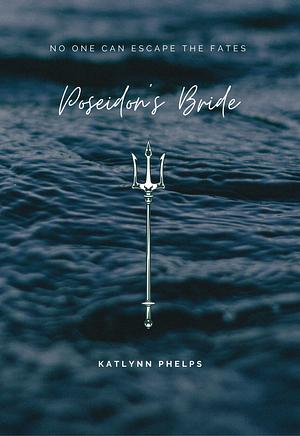 Poseidon's Bride by Katlynn Phelps