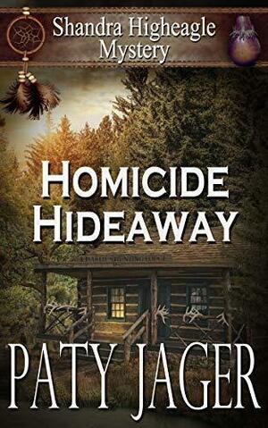 Homicide Hideaway by Paty Jager, Paty Jager