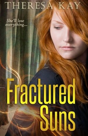 Fractured Suns by Theresa Kay