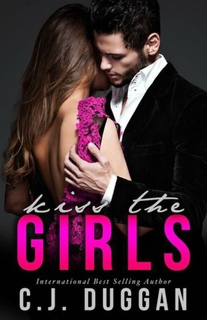 Kiss the Girls by C.J. Duggan