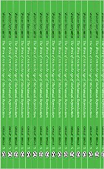 The Work of Art in the Age of Mechanical Reproduction by Walter Benjamin