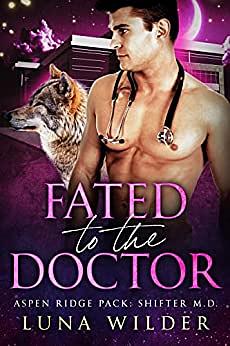 Fated To The Doctor  by Luna Wilder