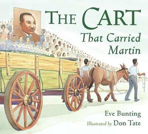 The Cart That Carried Martin by Eve Bunting