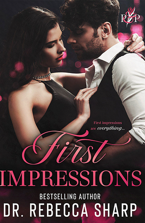 First Impressions by Dr. Rebecca Sharp