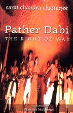 Pather Dabi: The Right of Way by Sarat Chandra Chattopadhyay