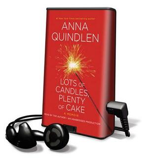 Lots of Candles, Plenty of Cake by Anna Quindlen