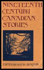 Nineteenth Century Canadian Stories by David Arnason