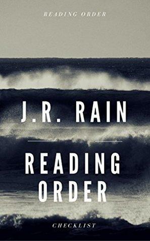 READING ORDER: J.R. RAIN: SERIES LIST: VAMPIRE FOR HIRE BOOKS, RETURN OF ALADDIN BOOKS, SAMANTHA MOON CASE FILES BOOKS, GRAIL QUEST TRILOGY, GHOST FILES BOOKS, NICK CAINE BOOKS by Peter Starke