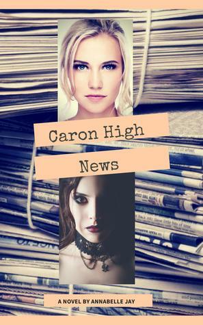 Caron High News by Annabelle Jay