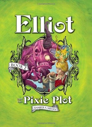 Elliot and the Pixie Plot by Jennifer A. Nielsen