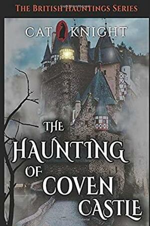 The Haunting of Coven Castle by Cat Knight