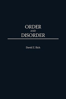 Order and Disorder by David Rich