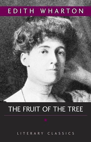 The Fruit of the Tree by Edith Wharton