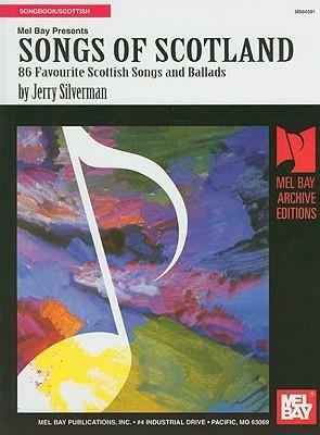 Mel Bay Presents Songs of Scotland by Jerry Silverman