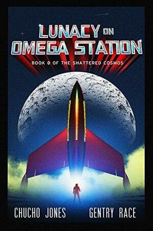 Lunacy on Omega Station: A Pulp Superhero Space Opera by Chucho Jones, Gentry Race