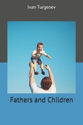 Fathers and Children by Ivan Turgenev