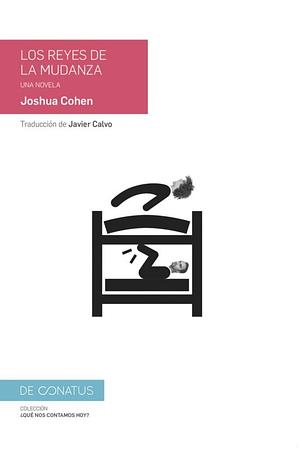 Los reyes de la mudanza by Joshua Cohen