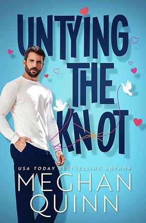 Untying the Knot by Meghan Quinn