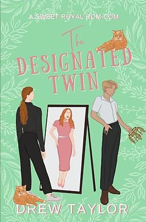 The Designated Twin by Drew Taylor