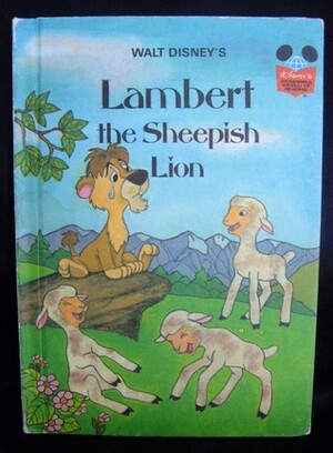 Lambert the Sheepish Lion by The Walt Disney Company, Bill Peet