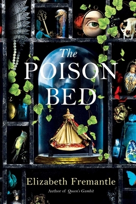 The Poison Bed by Elizabeth Fremantle