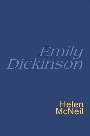 Emily Dickinson: Everyman's Poetry by Helen McNeil, Emily Dickinson