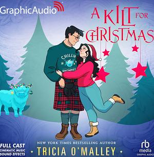 A Kilt for Christmas Dramatized Adaptation by Danny Gavigan, Kourtney Cooper, Tricia O'Malley, Tricia O'Malley