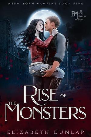 Rise of the Monsters by Elizabeth Dunlap