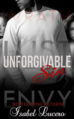 Unforgivable Sin by Isabel Lucero