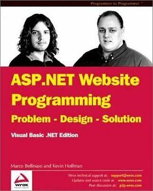 ASP.NET Website Programming: Problem, Design, Solution by Kevin Hoffman, Marco Bellinaso