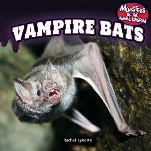 Vampire Bats by Rachel Lynette