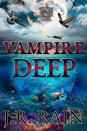 Vampire Deep by J.R. Rain