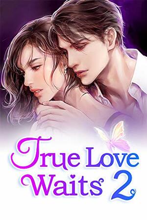 True Love Waits 2: The Girl In My Arms Is My Woman by Bai Cha, Mobo Reader