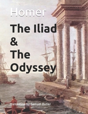 The Iliad & the Odyssey by Homer