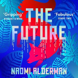 The Future by Naomi Alderman