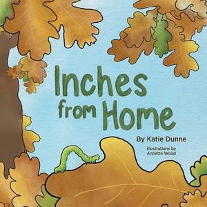 Inches from Home by Katie Dunne