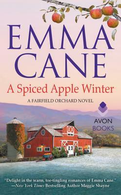 A Spiced Apple Winter: A Fairfield Orchard Novel by Emma Cane