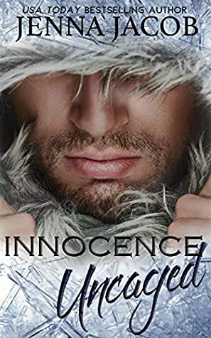 Innocence Uncaged by Jenna Jacob