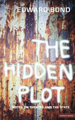 The Hidden Plot by Edward Bond