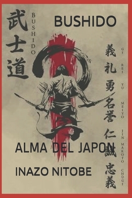 Bushido: Alma del Japon by Inazō Nitobe