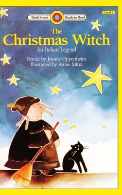 The Christmas Witch, An Italian Legend: Level 3 by Joanne Oppenheim